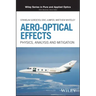 Aero-Optical Effects: Physics, Analysis and Mitigation