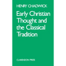 Early Christian Thought and the Classical Tradition