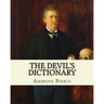 The Devil's Dictionary. By: Ambrose Bierce: Novel (World's classic's)
