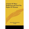 A Study of Mary Wollstonecraft and the Rights of Woman