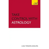 Take Control With Astrology: Teach Yourself