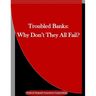 Troubled Banks: Why Don't They All Fail?