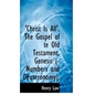 Christ Is All the Gospel of Te Old Testament