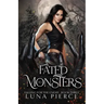 Fated to Monsters