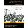Original Journals of the Lewis and Clark Expedition Vol 6: 1804-1806, Parts 1 & 2