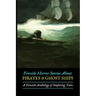 Fireside Horror Stories About Pirates & Ghost Ships: An Anthology of Seafaring Tales