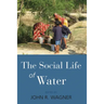 The Social Life of Water