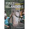 First Islanders: Prehistory and Human Migration in Island Southeast Asia