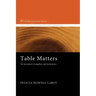 Table Matters: The Sacraments, Evangelism, and Social Justice