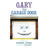 Gary the Garage Door