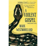 A Violent Gospel