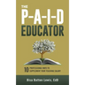 The PAID Educator: 10 Professional Ways to Supplement Your Teaching Salary