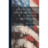 History Of The American Negro And His Institutions