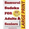 Samurai Sudoku for Adults & Seniors: 500 Easy to Hard Sudoku Puzzles Overlapping into 100 Samurai Style