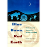 Blue Dawn, Red Earth: New Native American Storytellers