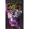My Name Is Magic