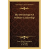 The Psychology of Military Leadership