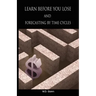 Learn before you lose AND forecasting by time cycles