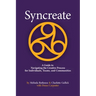Syncreate: A Guide to Navigating the Creative Process for Individuals, Teams, and Communities