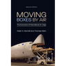Moving Boxes by Air: The Economics of International Air Cargo