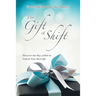 The Gift of Shift: Discover the Key Within to Unlock Your Best Life