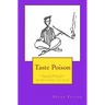 Taste Poison: A Zen and Mindfulness Approach to Life