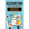 Accounting for Beginners: Learn easy and fast Accounting Principles
