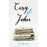 Cary and John