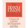 Prism Workbook: A Program for Innovative Self-Management