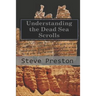 Understanding the Dead Sea Scrolls