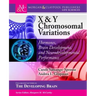 X & Y Chromosomal Variations: Hormones, Brain Development, and Neurodevelopmental Performance