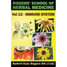 Rogers' School of Herbal Medicine Volume 12: Immune System