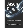 Jason King: Forever Hold Your Peace