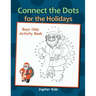 Connect the Dots for the Holidays Boys Only Activity Book