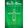 The Greatest Gospel: A Unified Four Gospel Harmony - Reader's Edition