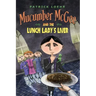 Mucumber McGee and the Lunch Lady's Liver