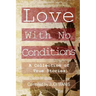 Love With No Conditions: A Collection of True Stories
