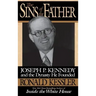 The Sins of the Father: Joseph P. Kennedy and the Dynasty He Founded