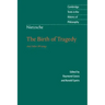 Nietzsche: The Birth of Tragedy and Other Writings