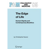 The Edge of Life: Human Dignity and Contemporary Bioethics