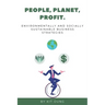 People, Planet, Profit: Environmentally and Socially Sustainable Business Strategies