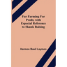 Fur Farming for Profit, with Especial Reference to Skunk Raising