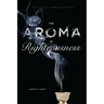 The Aroma of Righteousness: Scent and Seduction in Rabbinic Life and Literature