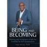 Being and Becoming: Knowing and Acceptance of Self Are Essential for Self-Actualization