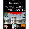The Varicose Vigilantes Large Print