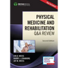 Physical Medicine and Rehabilitation Q&A Review (Book + Free App)
