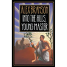 Into The Hills, Young Master