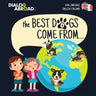 The Best Dogs Come From... (Dual Language English-Italiano): A Global Search to Find the Perfect Dog Breed