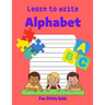 Learn to write Alphabet: Practice for kids to write all alphabet letters: white paper, 8.5-11