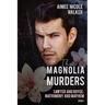 The Magnolia Murders (Sawyer and Royce: Matrimony and Mayhem Book 1)